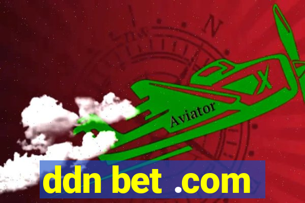 ddn bet .com